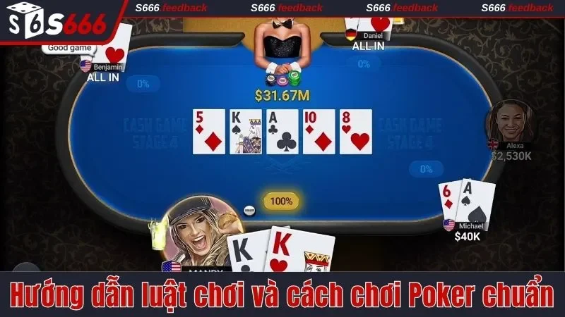 Hướng dẫn luật chơi và cách chơi Poker chuẩn