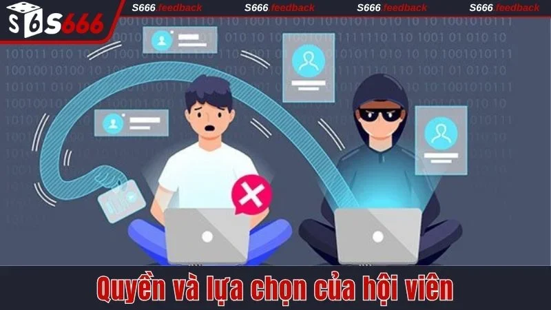 Quyền và lựa chọn của hội viên